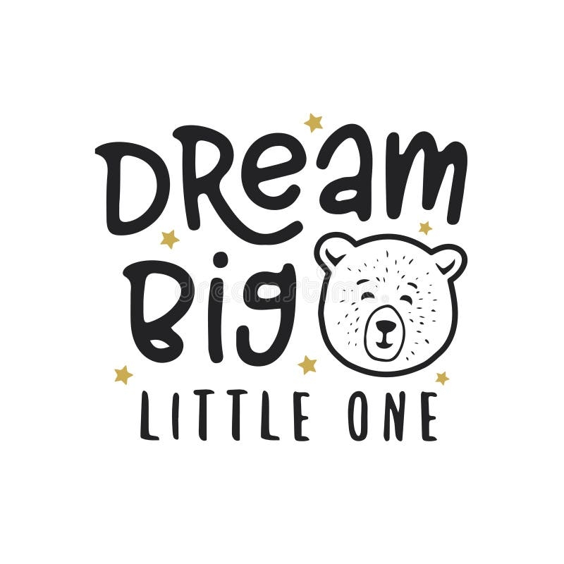 Dream Big Little One Typography Stock Illustrations 466 Dream 