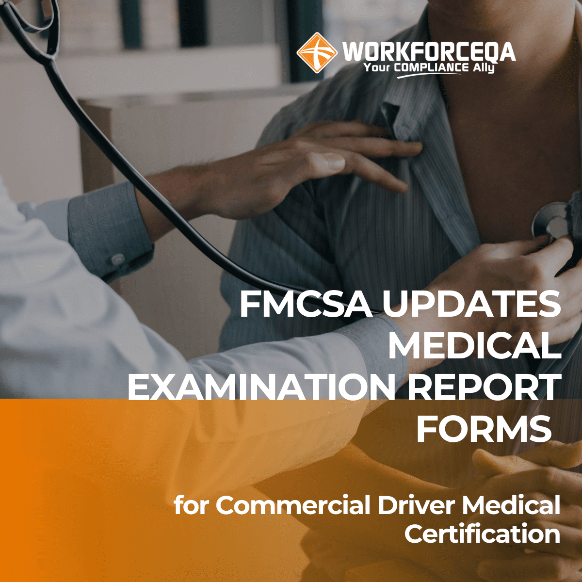 FMCSA Updates Medical Examination Report Forms For Commercial Driver Medical Certification Workforce QA